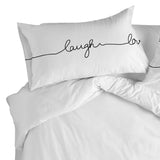 Live Love Laugh Cotton Pillowcase, White